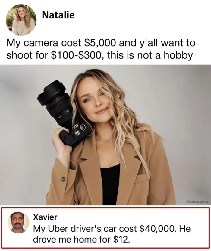 Social media post from a blonde woman holding a large DSLR camera, saying her camera cost $5,000 and photography is not a hobby, with a comment below comparing it to an Uber driver's $40,000 car and a $12 ride.