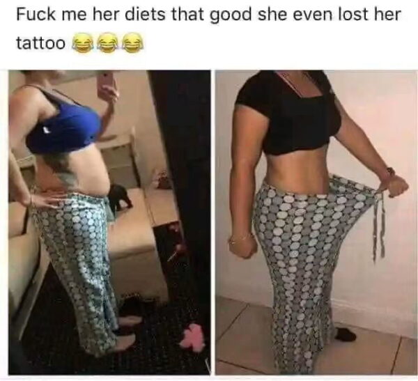 Side-by-side before and after weight loss photos of a woman holding out loose patterned trousers, with a caption joking that the diet also removed her tattoo.